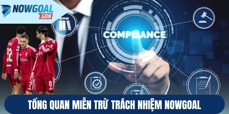Tổng quan miễn trừ trách nhiệm Nowgoal