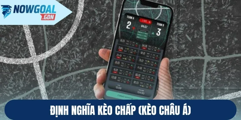 Định nghĩa kèo chấp (Kèo châu Á)